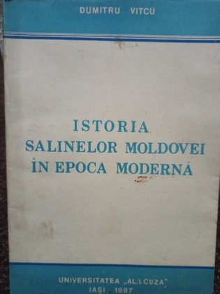 Istoria salinelor Moldovei in epoca moderna