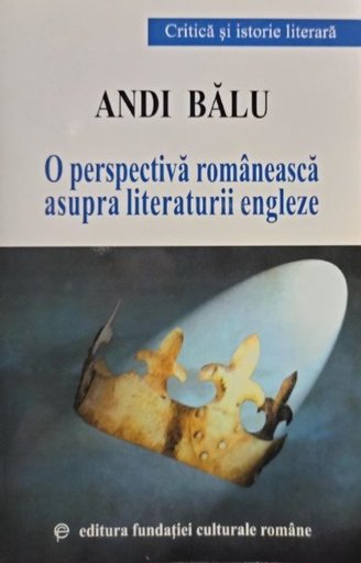 O perspectiva romaneasca asupra literaturii engleze