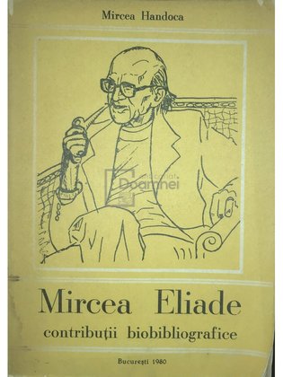 Mircea Eliade - Contribuții bibliografice