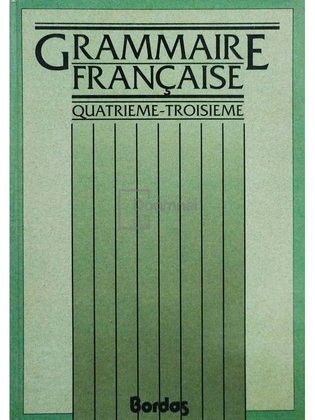 Grammaire francaise - Quatrieme-troisieme