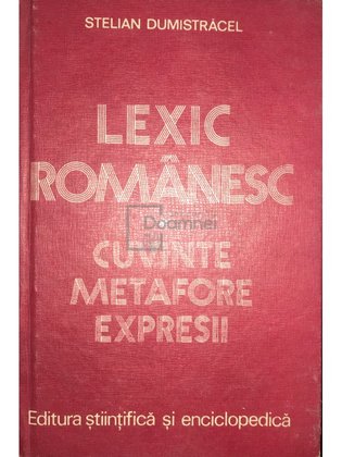 Lexic Românesc. Cuvinte, metafore, expresii