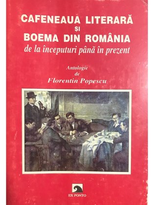Cafeneaua literară și boema din România de la începuturi până în prezent
