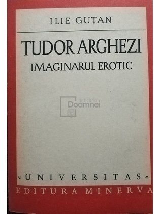 Tudor Arghezi - Imaginarul erotic