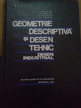 Geometrie descriptiva si desen tehnic. Desen industrial