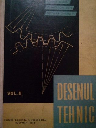 Desenul tehnic, vol. II