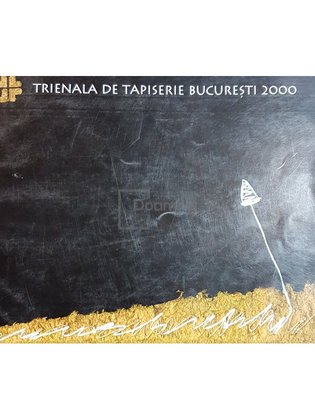 Trienala de tapiserie Bucuresti 2000