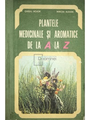 Plantele medicinale și aromatice de la A la Z