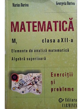 Matematica, clasa a XII-a. Exercitii si probleme
