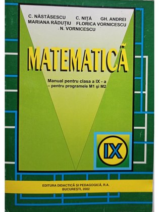 Matematica. Manual pentru clasa a IX-a pentru programele M1 si M2