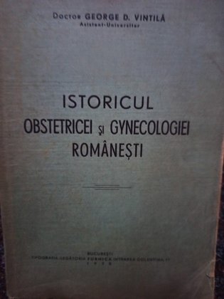 Istoricul obstetricei si gynecologiei romanesti (dedicatie)