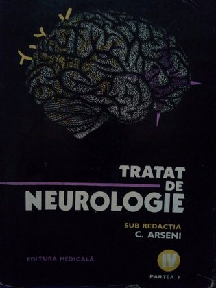 Tratat de neurologie, vol. IV partea I