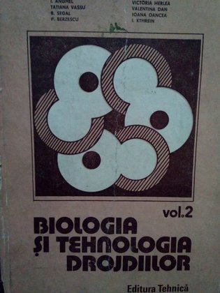 Biologia si tehnologia drojdiilor, vol. II