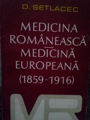 Medicina romaneasca. Medicina europeana(18591916)