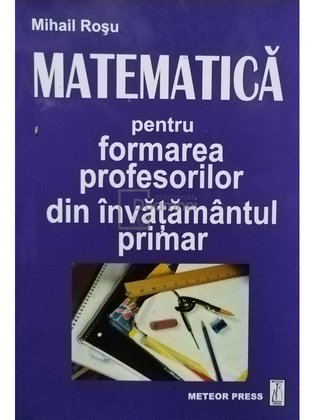 Matematica pentru formarea profesorilor din invatamantul primar