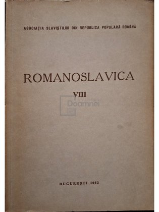 Romanoslavica, vol. VIII
