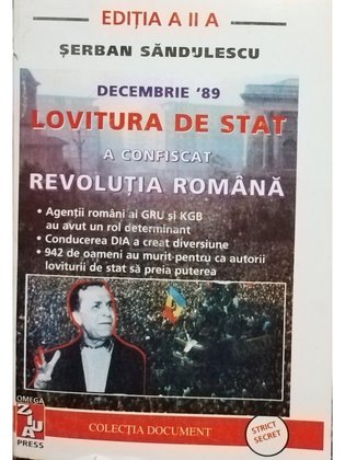 Decembrie '89 - Lovitura de stat a confiscat revoluția română