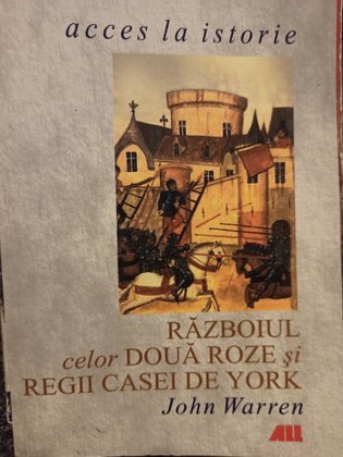 Razboiul celor doua roze si regii casei de York
