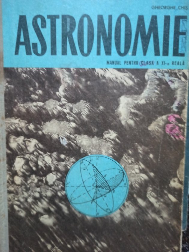 Astronomie. Manual pentru clasa a XIa reala