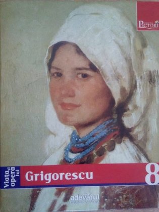 Viata si opera lui Grigorescu