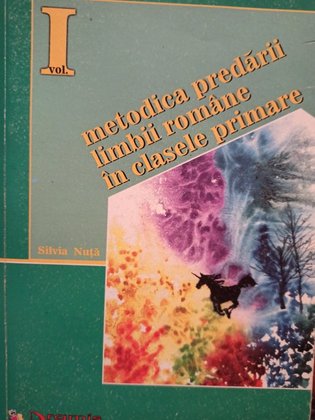 Metodica predarii limbii romane in clasele primare, vol. 1