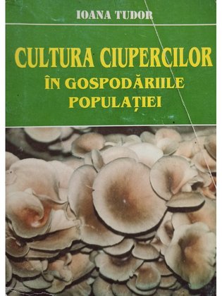 Cultura ciupercilor in gospodariile populatiei