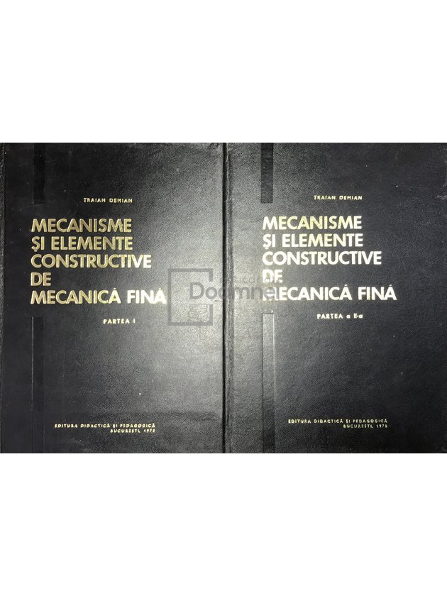Mecanisme și elemente constructive de mecanică fină, 2 vol.
