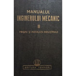 Manualul inginerului mecanic, vol. II