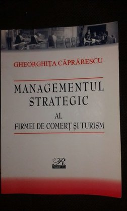 Managementul strategic al firmei de comert si turism