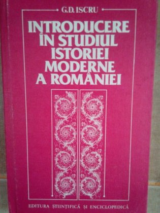 Introducere in studiul istoriei moderne a Romaniei