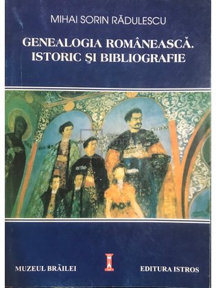 Genealogia românească. Istoric și bibliografie (semnată)