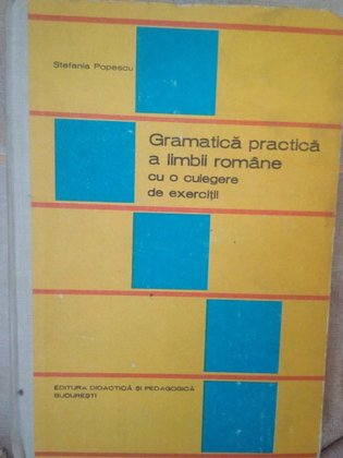 Gramatica practica a limbii romane ed a 3-a