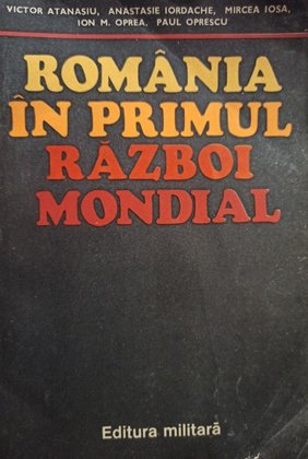 Romania in Primul Razboi Mondial (semnata)