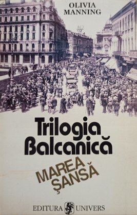 Trilogia Balcanica - Marea sansa