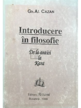 Introducere în filosofie - De la antici la Kant