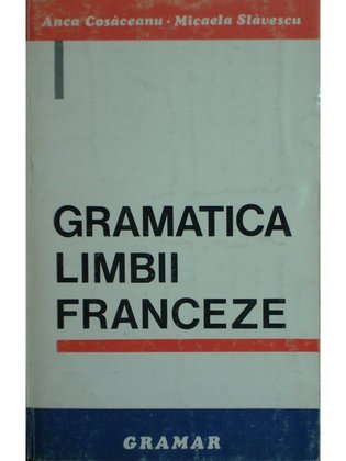 Gramatica limbii franceze (ed. 1996)