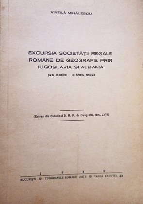 Excursia societatii regale romane de geografie prin Iugoslavia si Albania