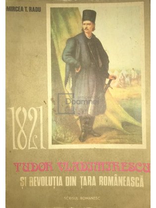 1821 Tudor Vladimirescu și Revoluția din Țara Românească