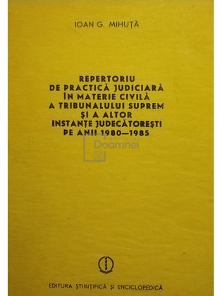Repertoriu de practica judiciara in materie civila a tribunalului suprem si a altor instante judecatoresti pe anii 1980-1985
