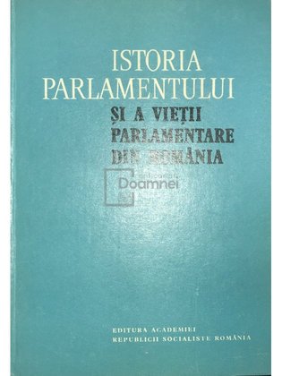 Istoria parlamentului și a vieții parlamentare din România