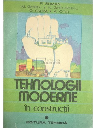 Tehnologii moderne în construcții, vol. 1