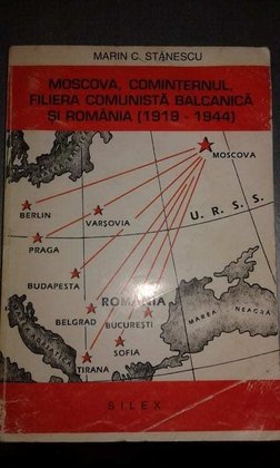 Moscova, Cominternul, Filiera Comunista Balcanica si Romania (19191944)