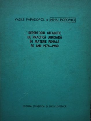 Repertoriu alfabetic de practica judiciara in materie penala pe anii 1976 - 1980