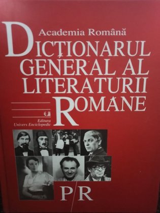 Dictionarul general al literaturii romane P/R