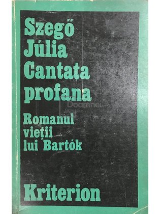 Cantata profana - Romanul vieții lui Bartok