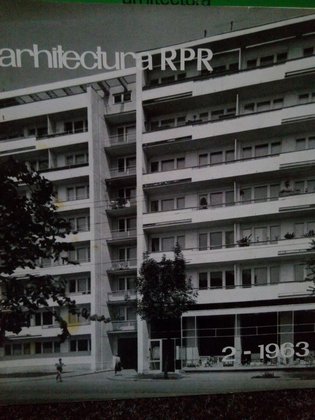 Revista Arhitectura RPR, Anul XI, nr. 2 (81) 1963