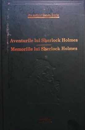 Aventurile lui Sherlock Holmes / Memoriile lui Sherlock Holmes