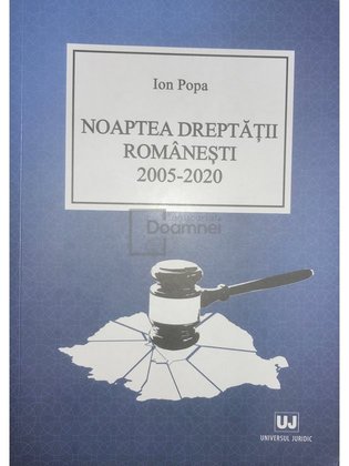 Noaptea dreptății românești 2005-2020