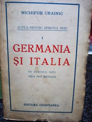 Germania si Italia in scrisul meu dela 1932 incoace