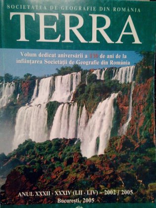 Terra, anul XXXII - XXXIV ( LII - LIV ) - 2002 / 2005