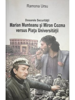 Marian Munteanu și Miron Cozma versus Piața Universității